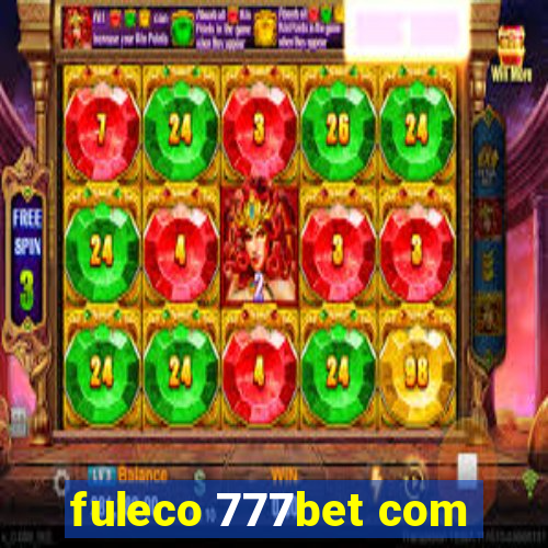 fuleco 777bet com